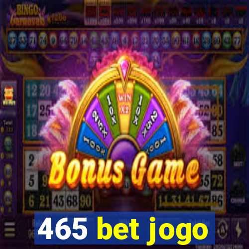 465 bet jogo